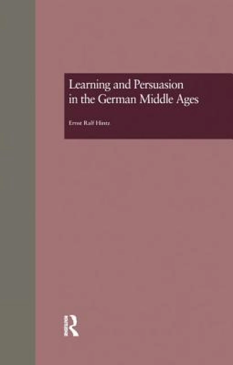 Learning and Persuasion in the German Middle Ages