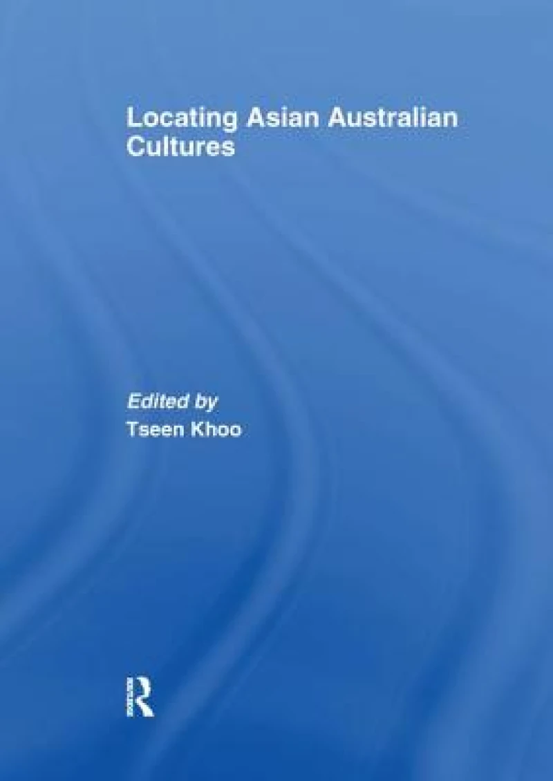 Locating Asian Australian Cultures
