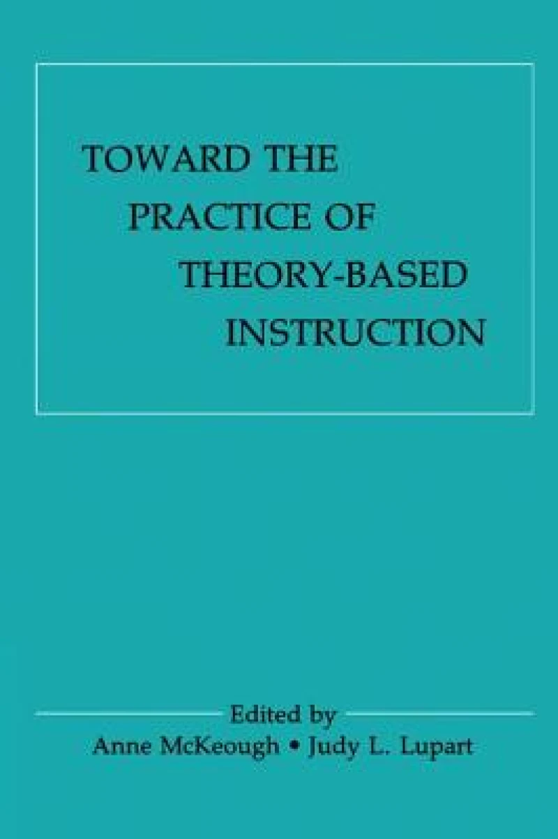 Toward the Practice of theory-based Instruction