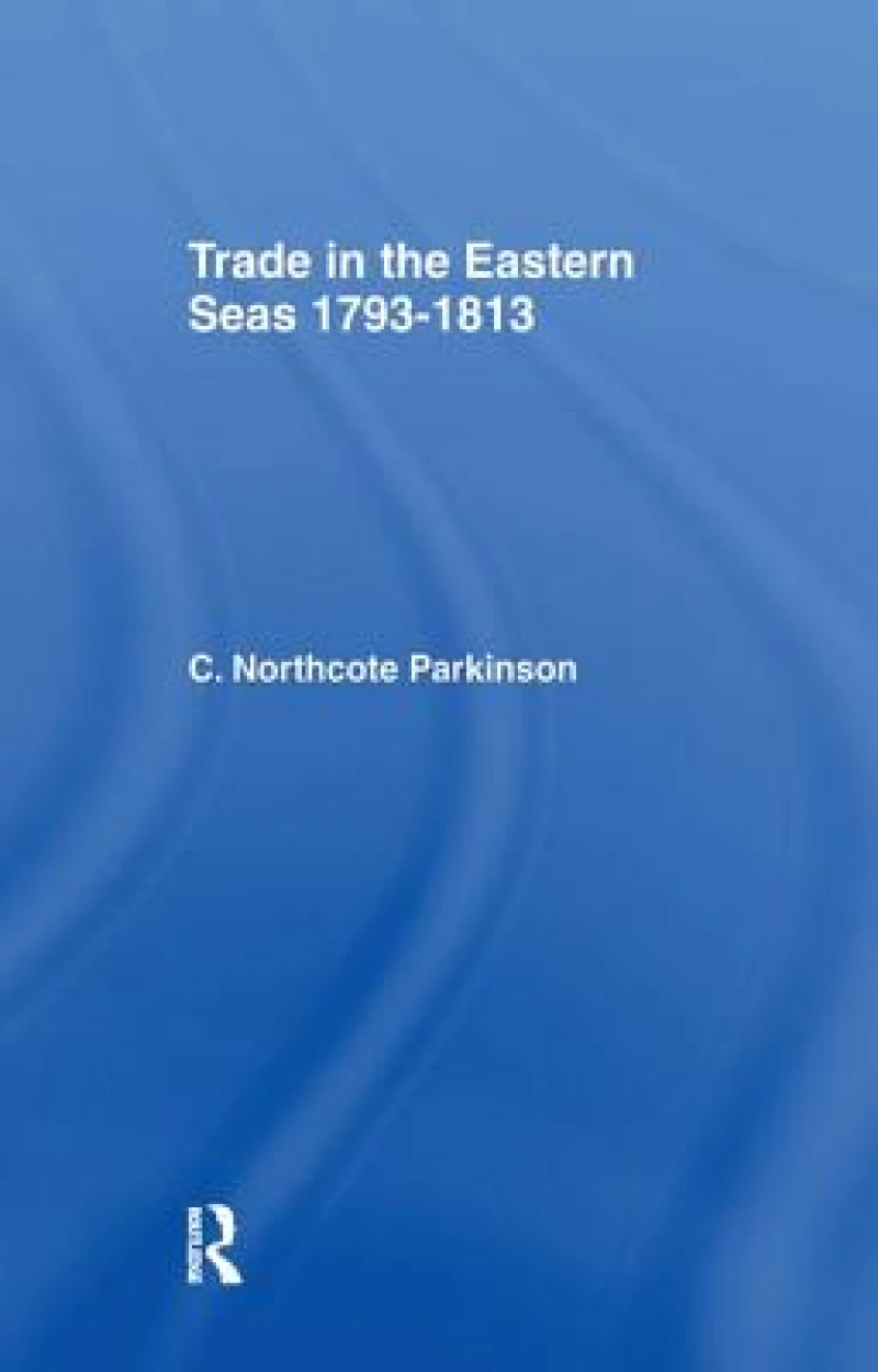 Trade in Eastern Seas 1793-1813