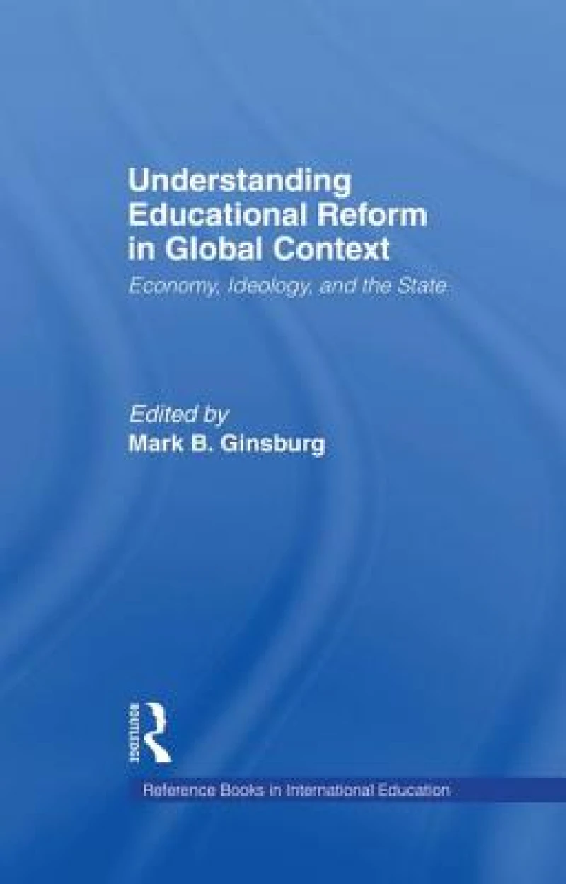Understanding Educational Reform in Global Context