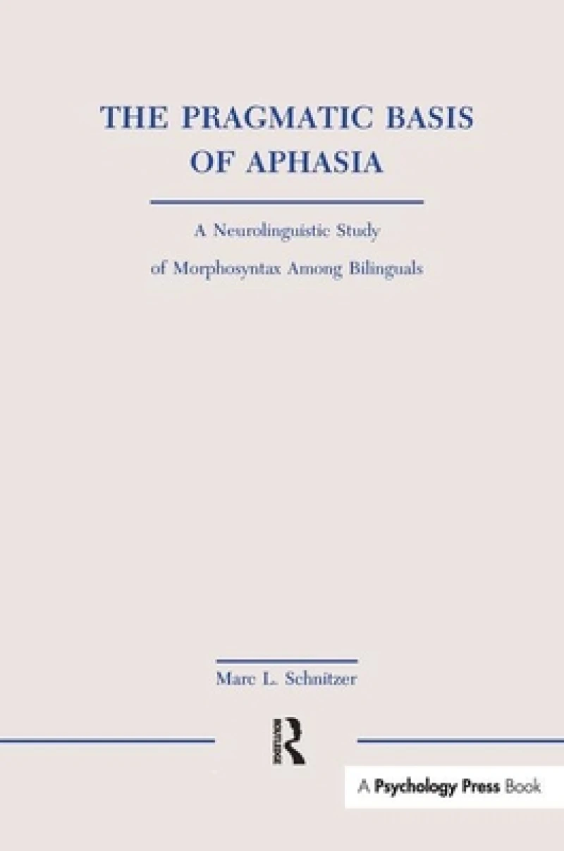 The Pragmatic Basis of Aphasia