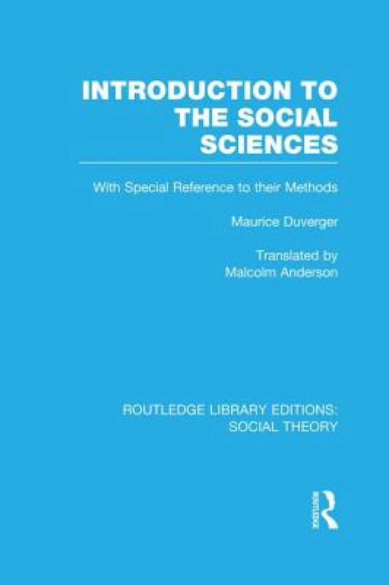 Introduction to the Social Sciences (RLE Social Theory)