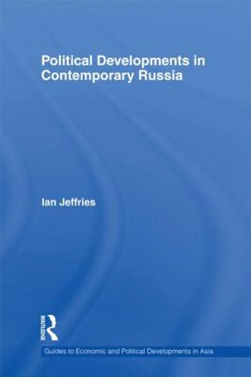 Political Developments in Contemporary Russia