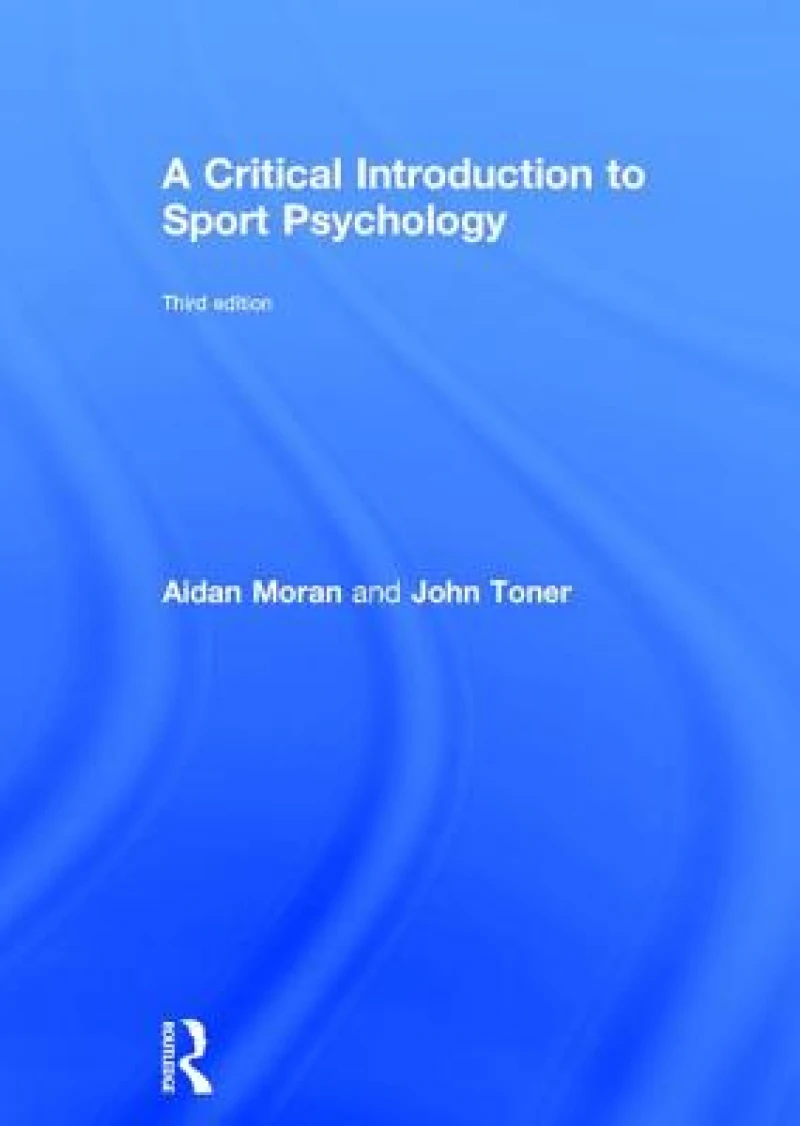 A Critical Introduction to Sport Psychology