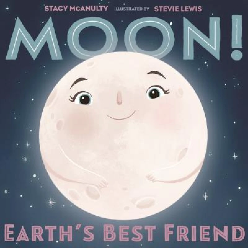 Moon! Earth''s Best Friend