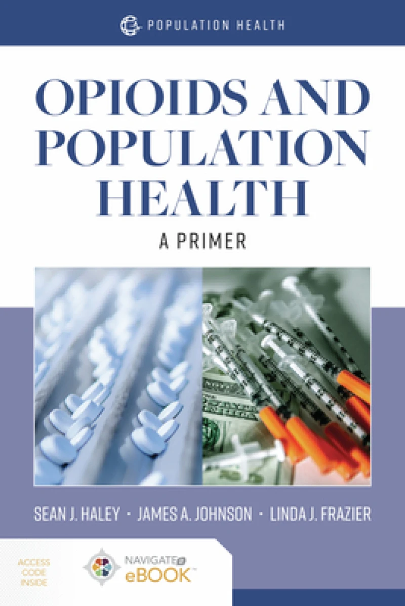 Opioids and Population Health: A Primer – A Primer