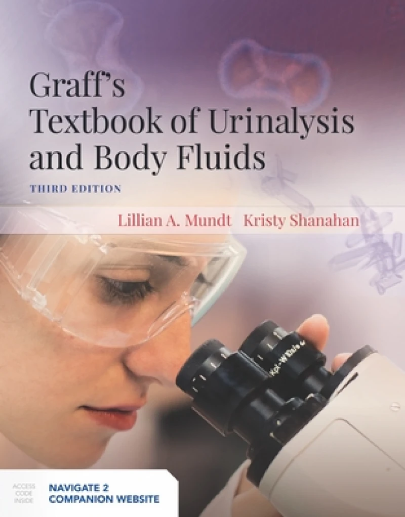 Graff''s Textbook of Urinalysis and Body Fluids