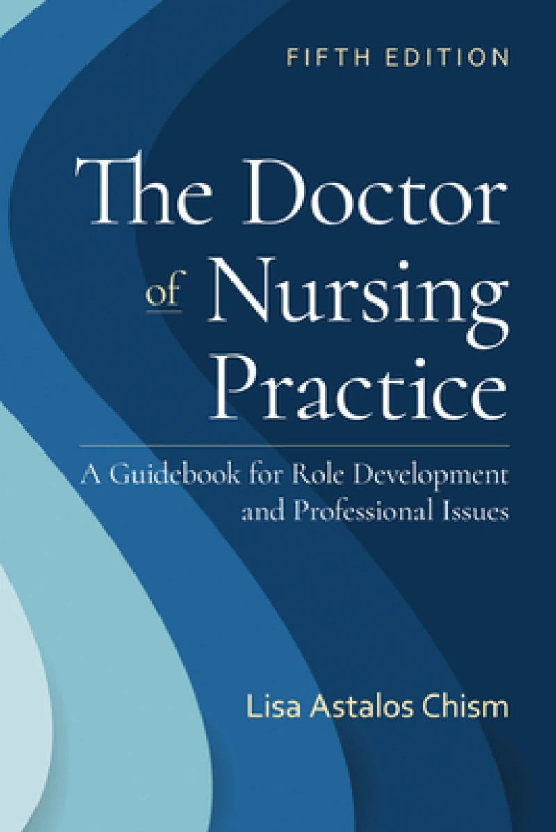 The Doctor of Nursing Practice: a Guidebook for Role Development and Professional Issues