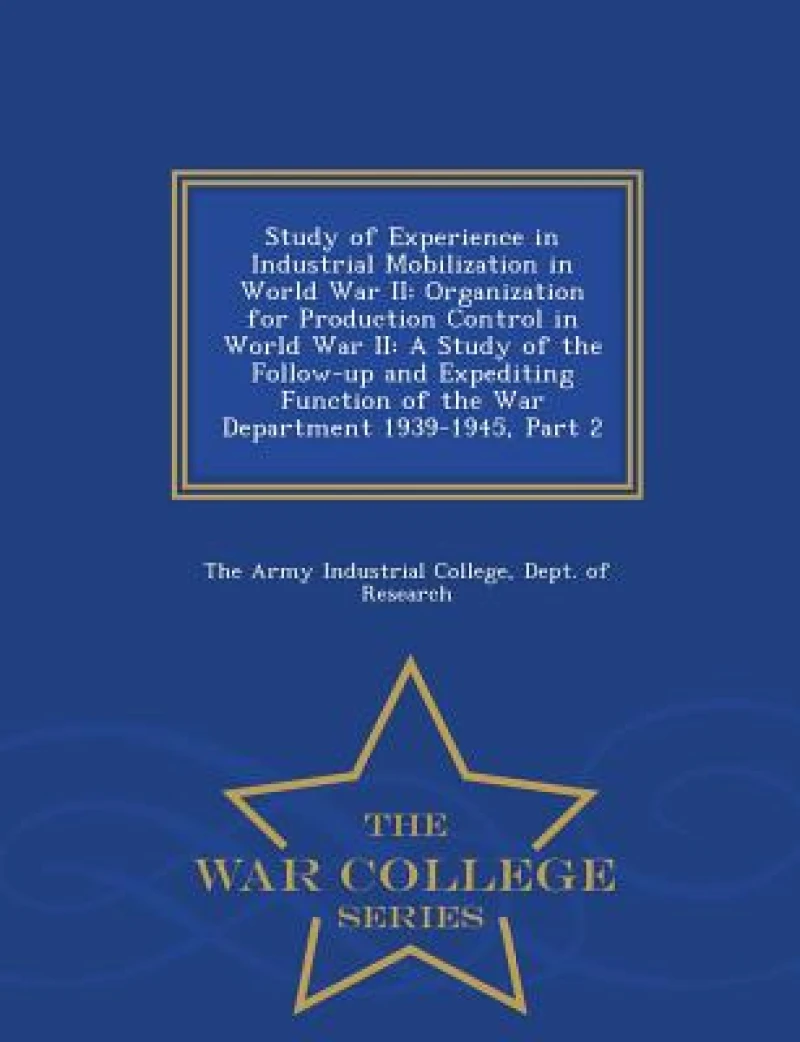 Study of Experience in Industrial Mobilization in World War II