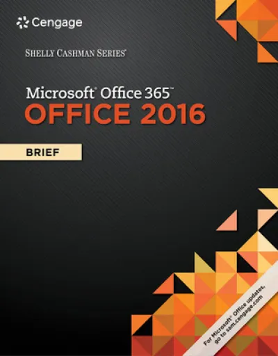 Shelly Cashman SeriesA® MicrosoftA® Office 365 & Office 2016