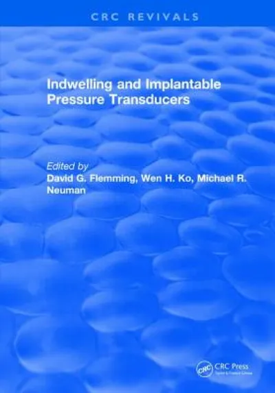 Indwelling and Implantable Pressure Transducers