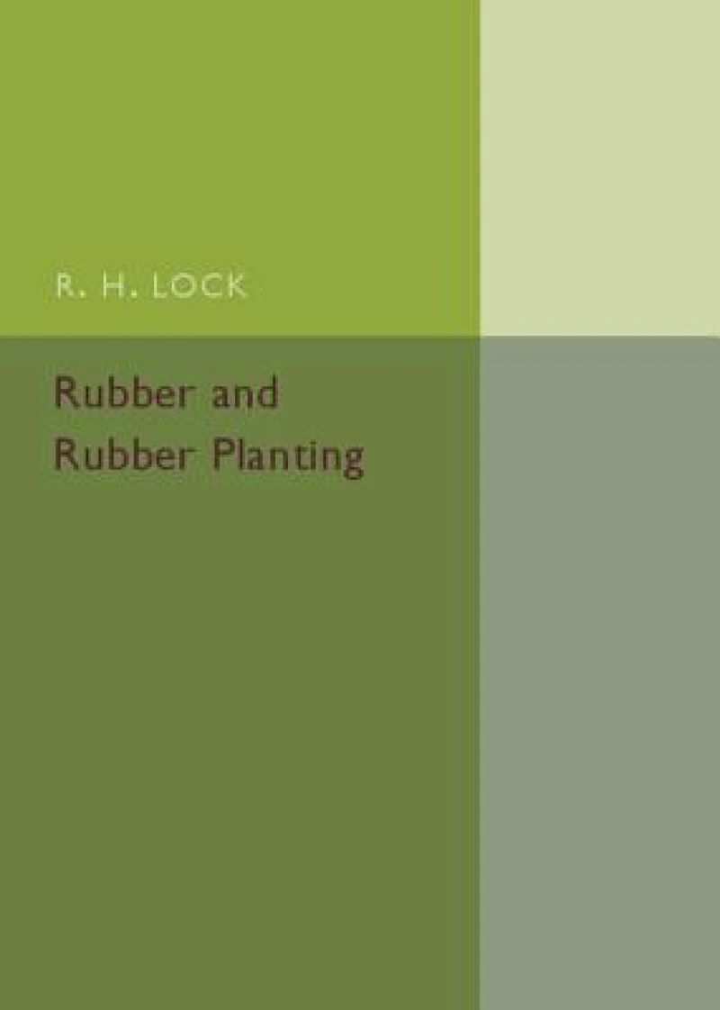 Rubber and Rubber Planting