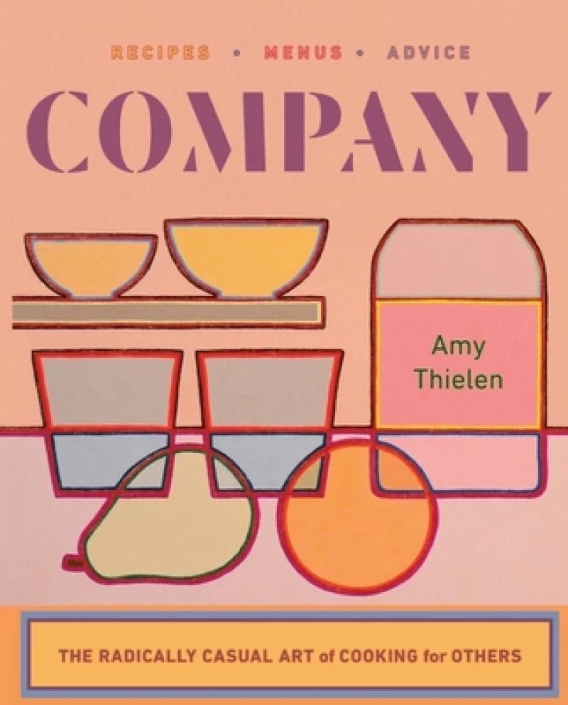 Company - The Radically Casual Art of Cooking for Others