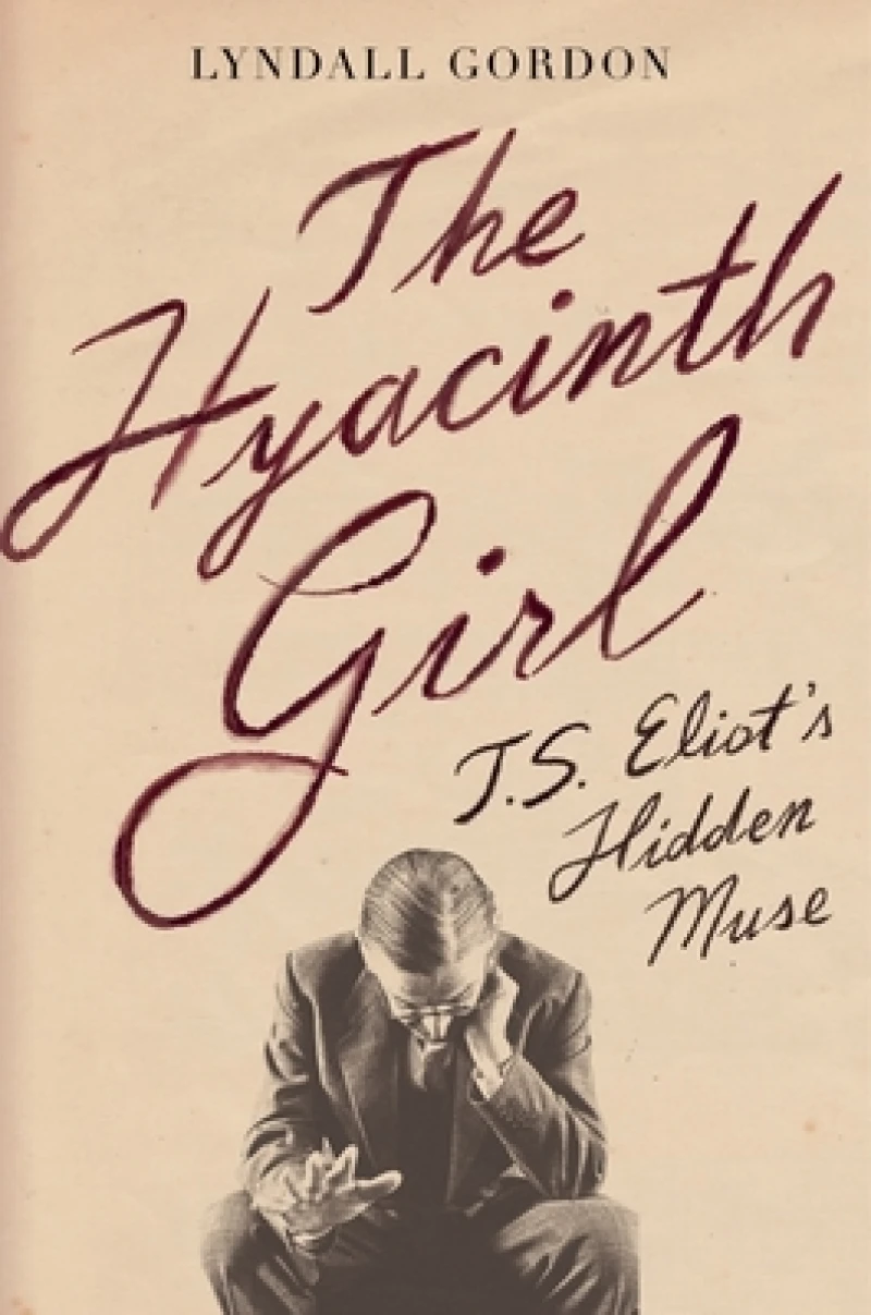 The Hyacinth Girl - T.S. Eliot's Hidden Muse