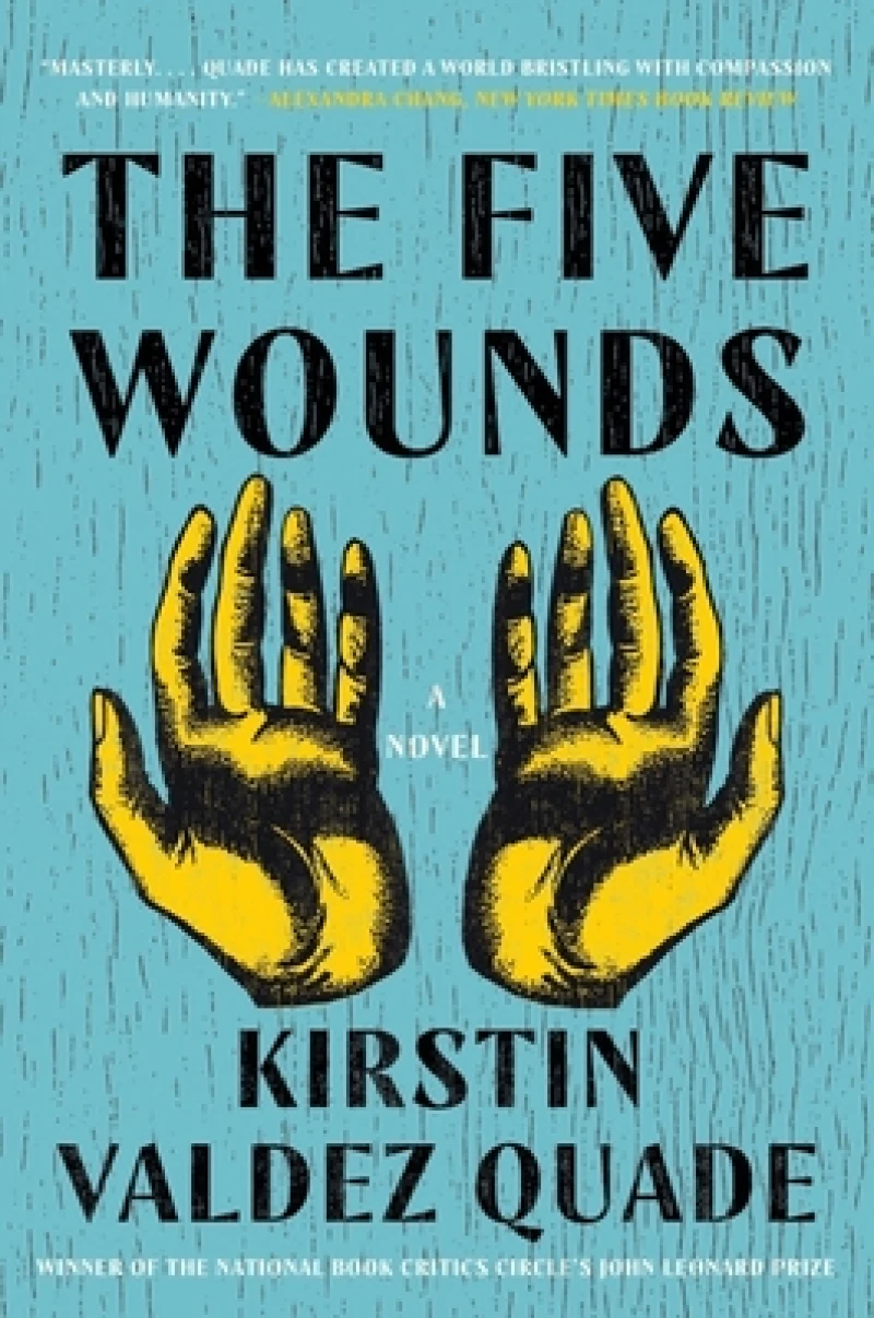 The Five Wounds - A Novel