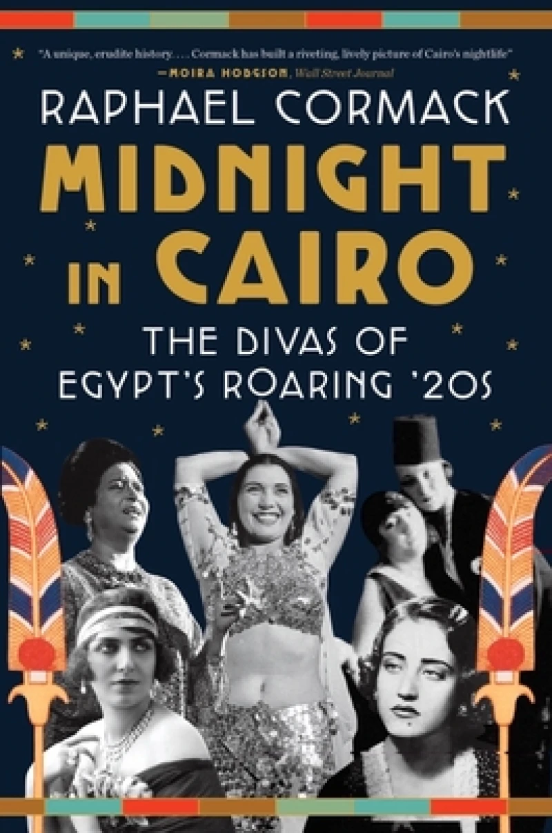 Midnight in Cairo - The Divas of Egypt's Roaring '20s