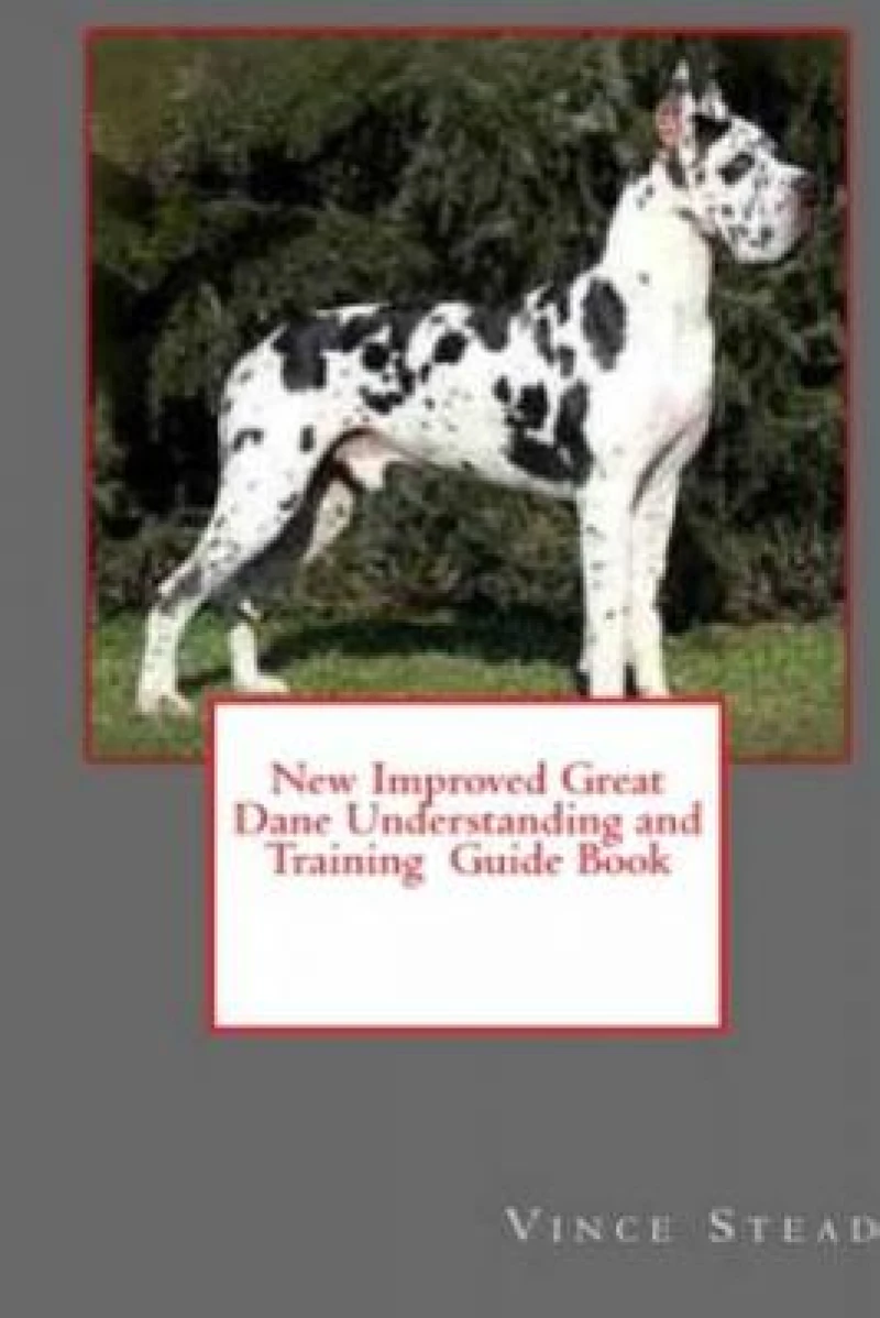 New Improved Great Dane Understanding and Training Guide Book