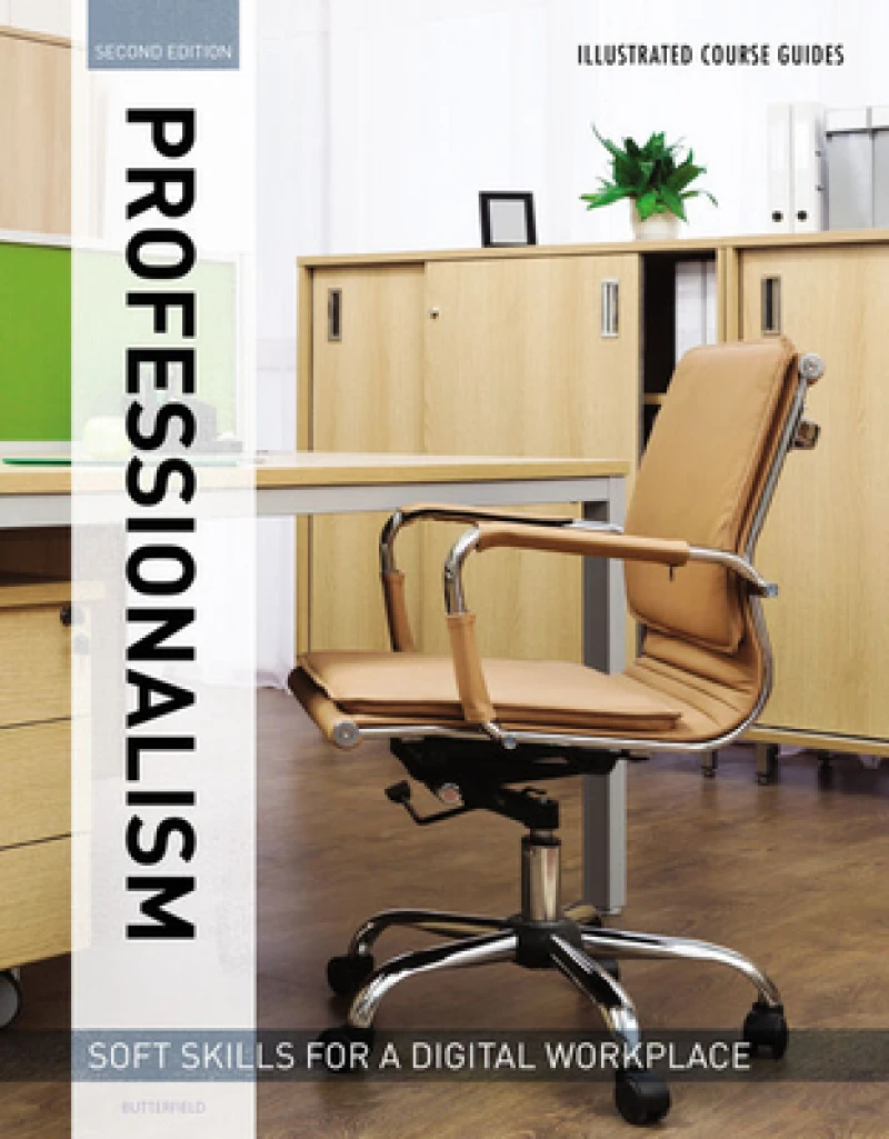 Illustrated Course Guides : Professionalism - Soft Skills for a Digital Workplace, 2e