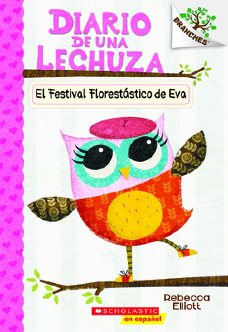 Diario de una Lechuza #1: El Festival Florestástico de Eva (Eva''s Treetop Festival)