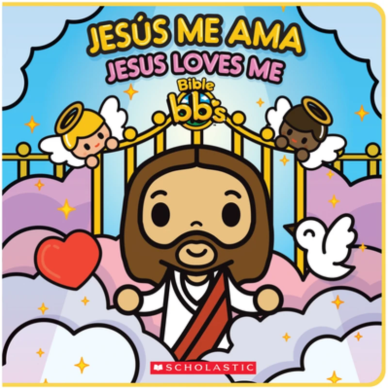 Bible bb''s: Jesús me ama / Jesus Loves Me (Scholastic Bilingual)