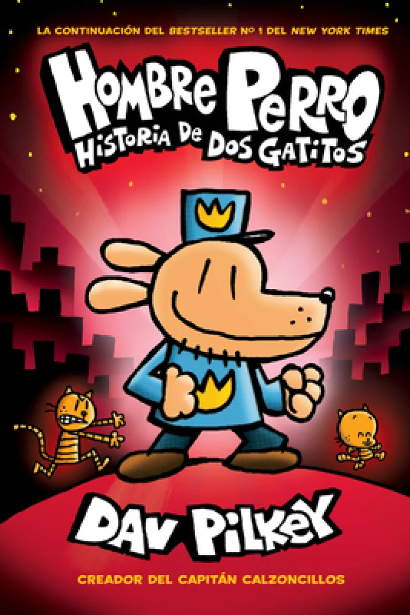 Hombre Perro: Historia de dos gatitos (Dog Man: A Tale of Two Kitties)