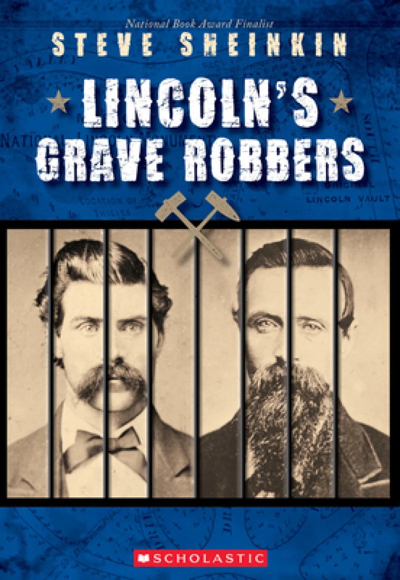 Lincoln''s Grave Robbers (Scholastic Focus)