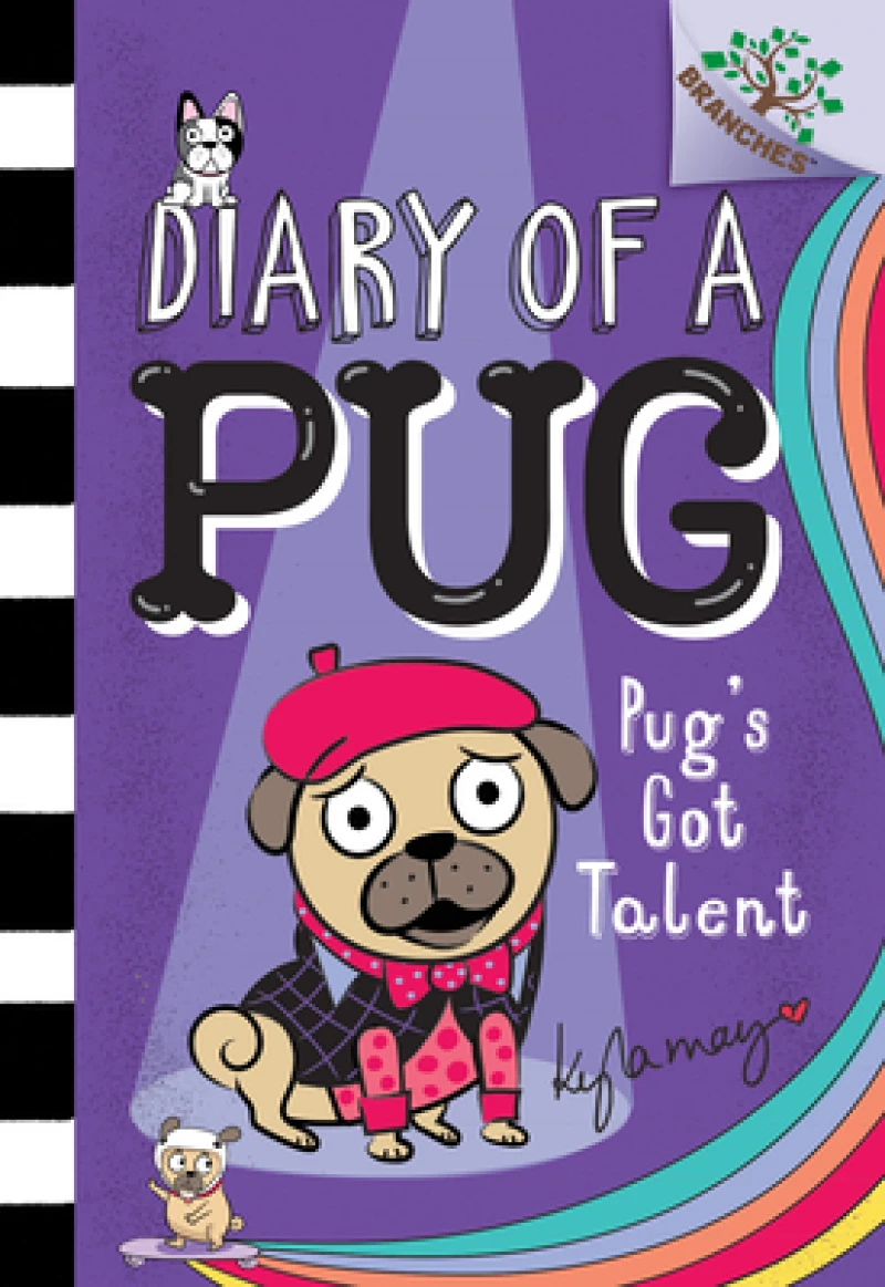 Pug''s Got Talent: A Branches Book (Diary of a Pug #4)