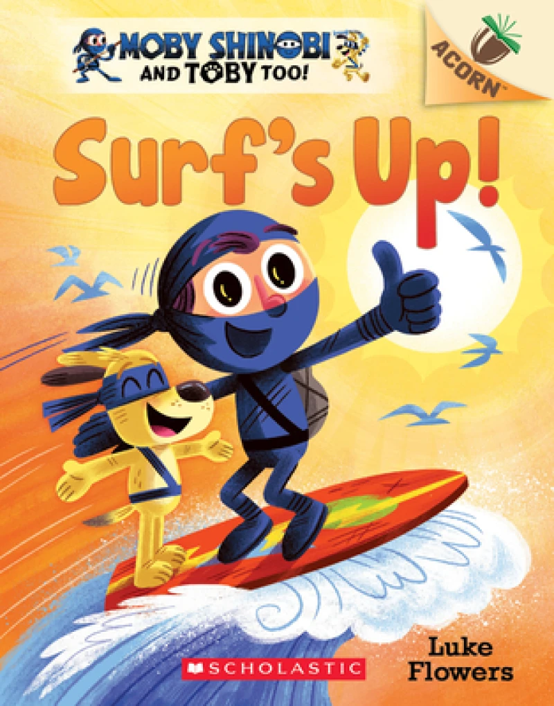 Surf''s Up!: An Acorn Book (Moby Shinobi and Toby, Too! #1)