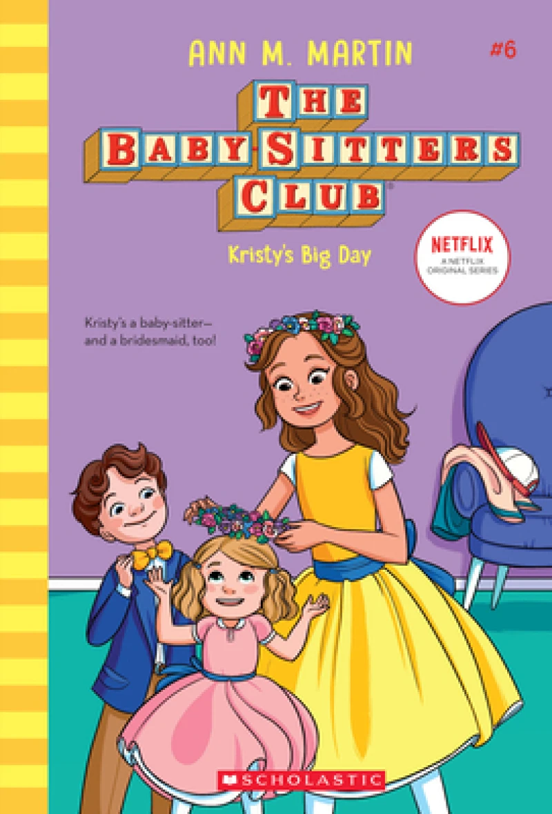 Kristy''s Big Day (The Baby-Sitters Club #6)