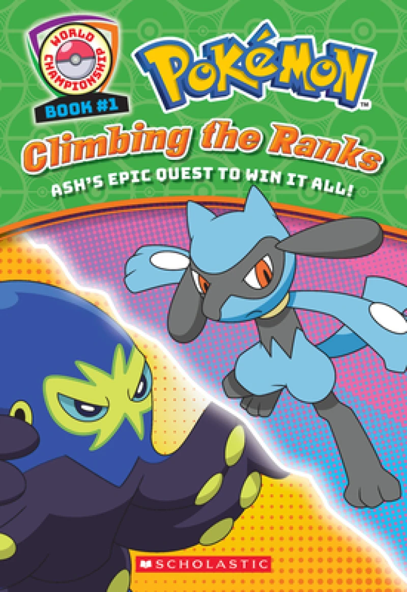 Ash Climbs the Ranks (Pokémon: World Championship Trilogy #1)