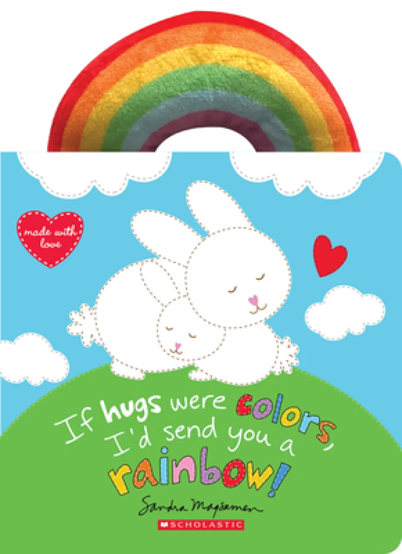 If Hugs Were Colors, I''d Send You a Rainbow!