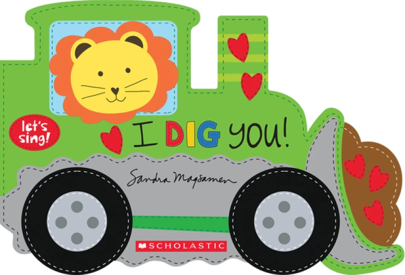 I Dig You! (A Let''s Sing Board Book)