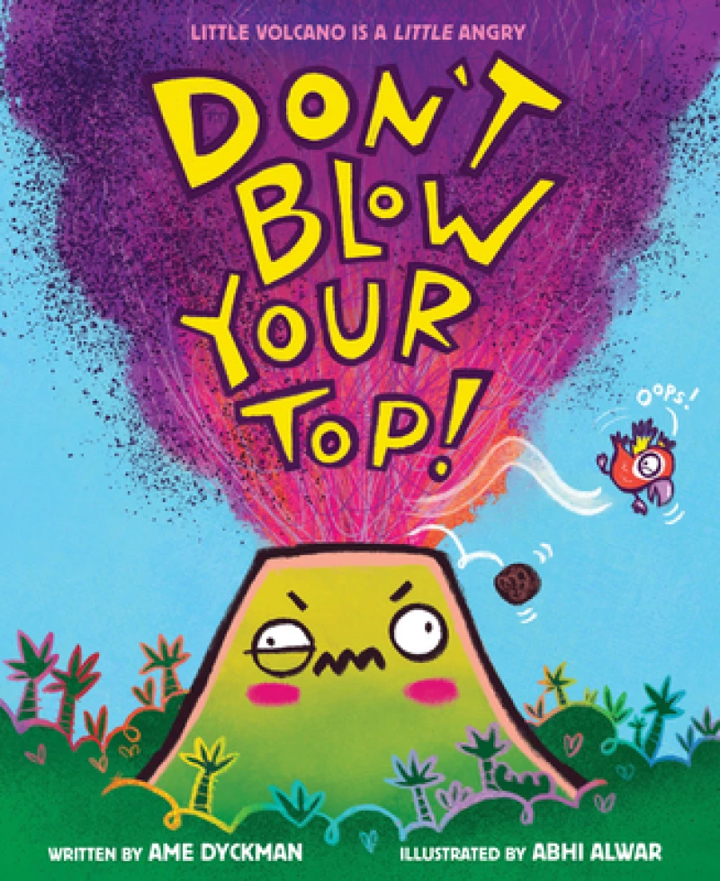 Don''t Blow Your Top!