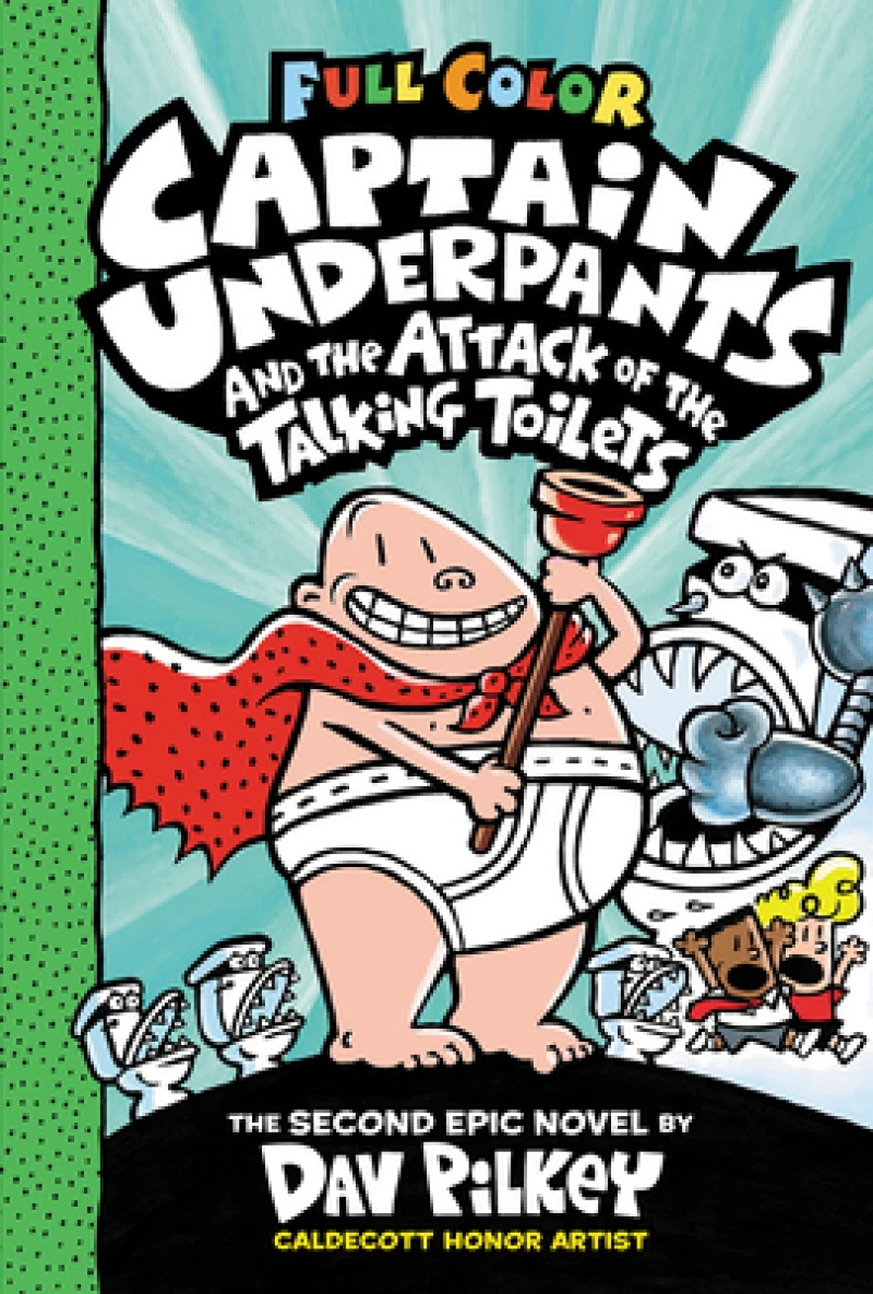 Captain Underpants and the Attack of the Talking Toilets: Color Edition (Captain Underpants #2): From the Creator of Dog Man