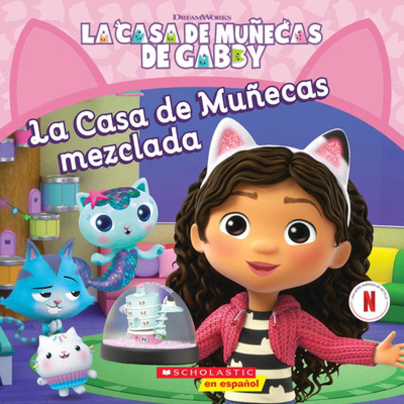 La Casa de Muñecas de Gabby: La Casa de Muñecas mezclada (Gabby''s Dollhouse: Mixed-Up Dollhouse)