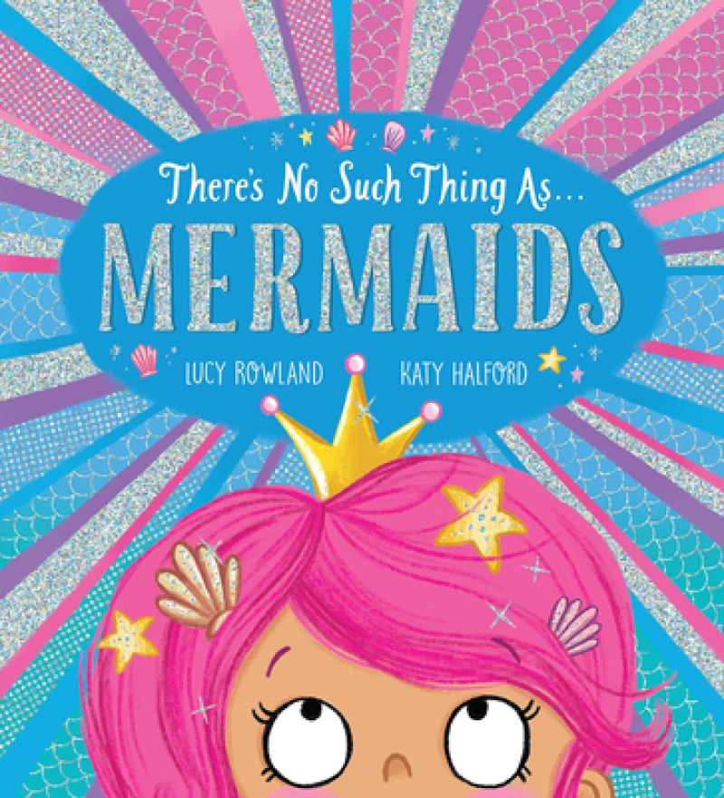 There''s No Such Thing as... Mermaids