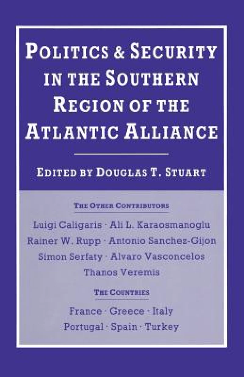 Politics and Security in the Southern Region of the Atlantic Alliance