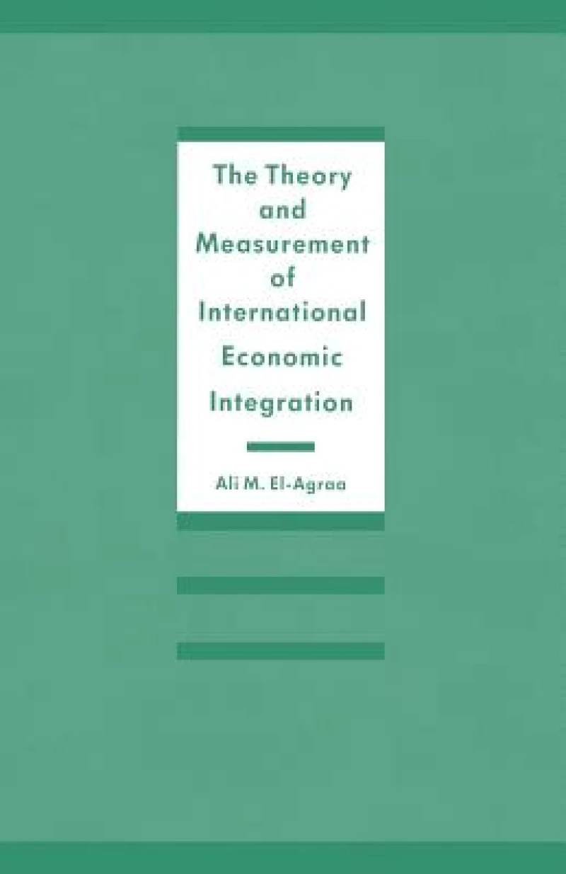 The Theory and Measurement of International Economic Integration