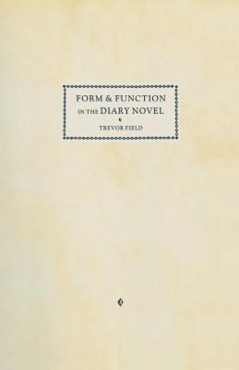 Form and Function in the Diary Novel