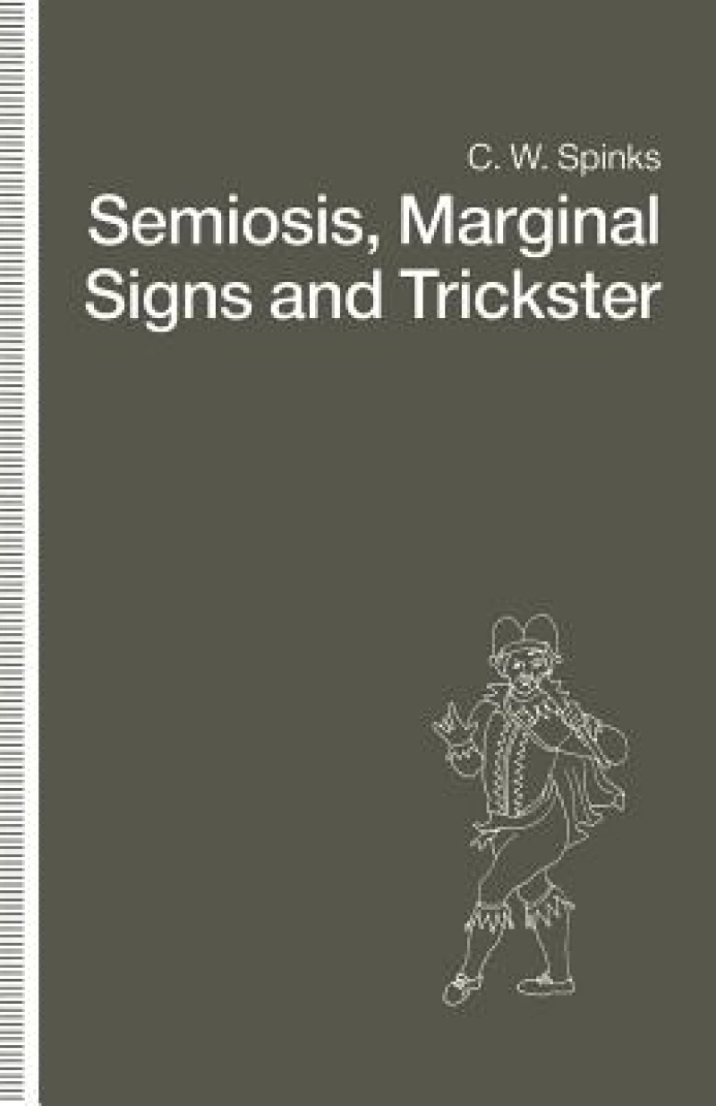 Semiosis, Marginal Signs and Trickster