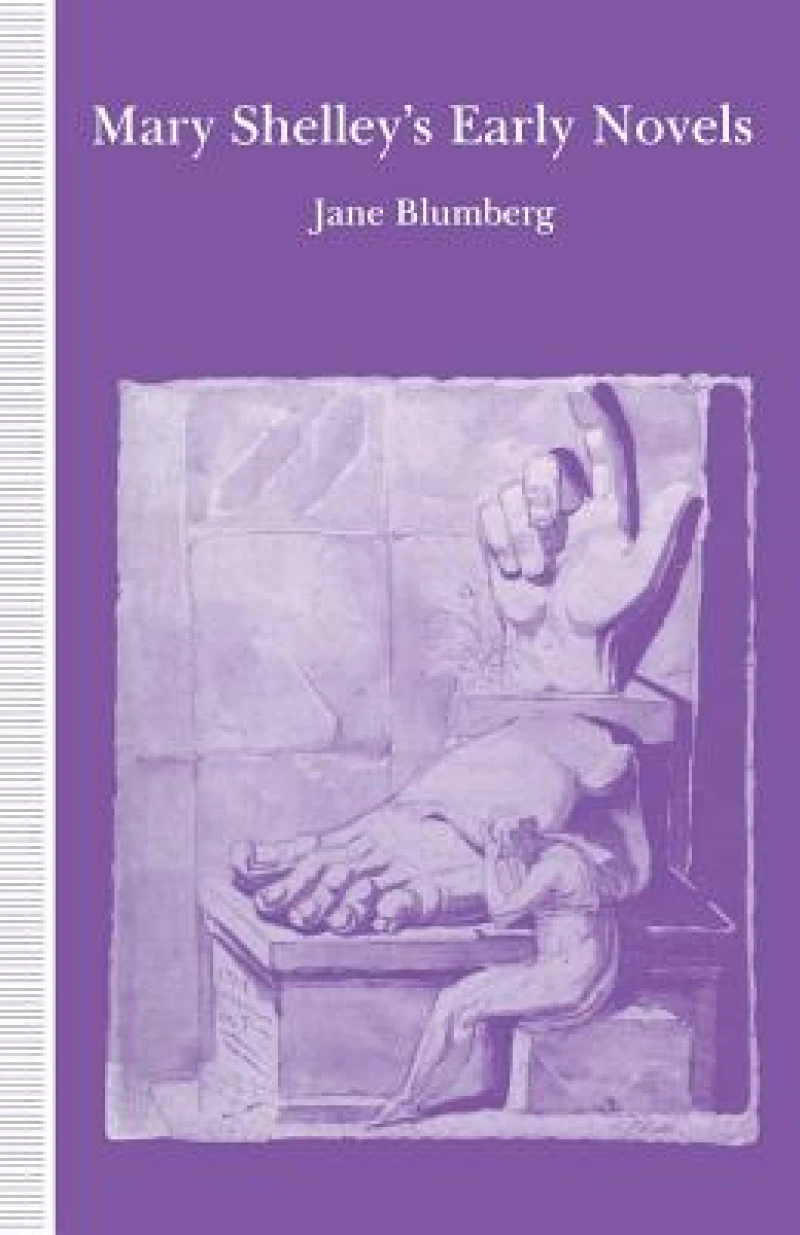 Mary Shelley’s Early Novels