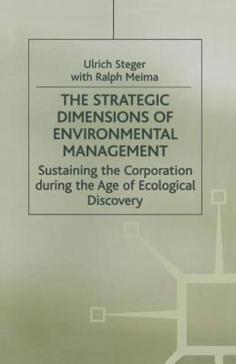 The Strategic Dimensions of Environmental Management