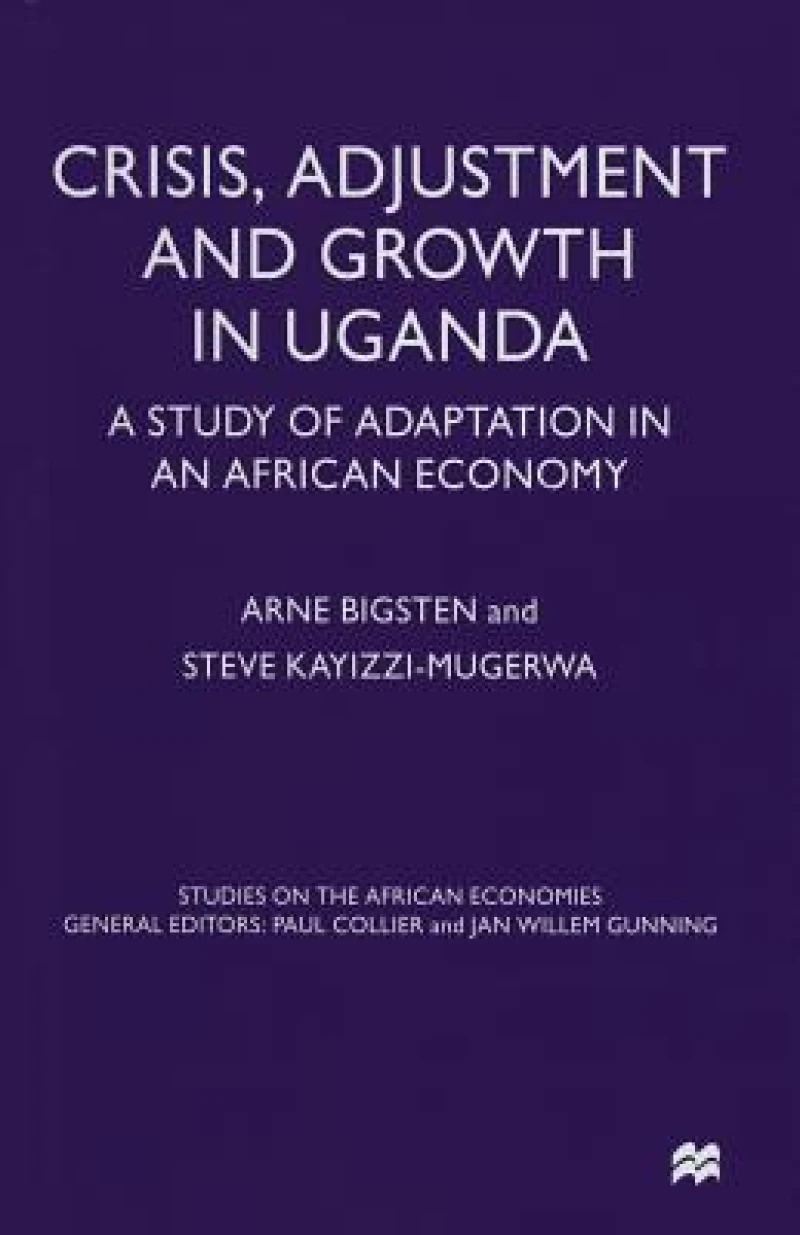 Crisis, Adjustment and Growth in Uganda