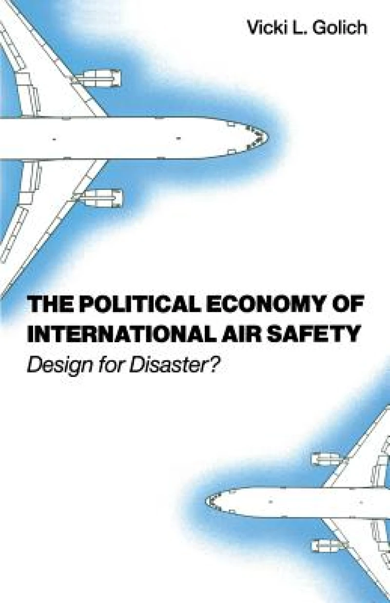 The Political Economy of International Air Safety