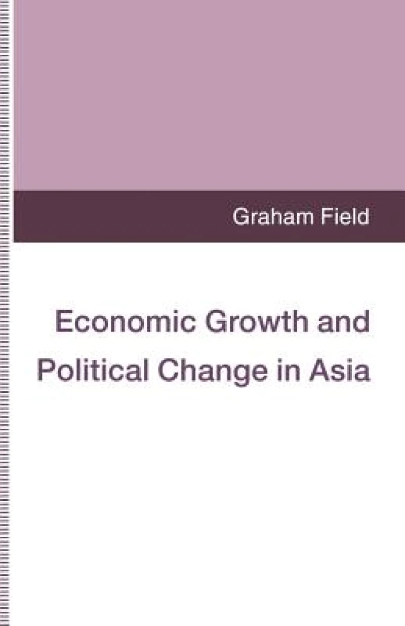Economic Growth and Political Change in Asia