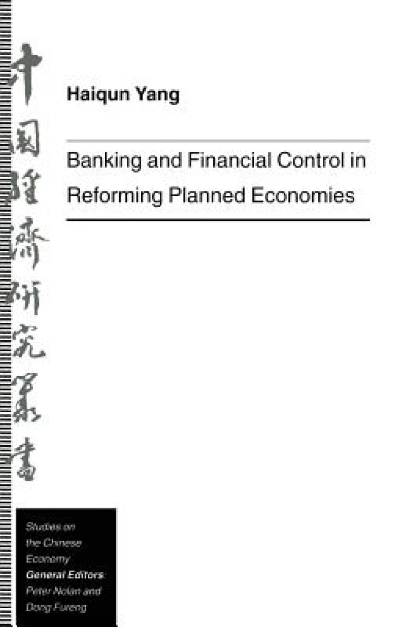 Banking and Financial Control in Reforming Planned Economies