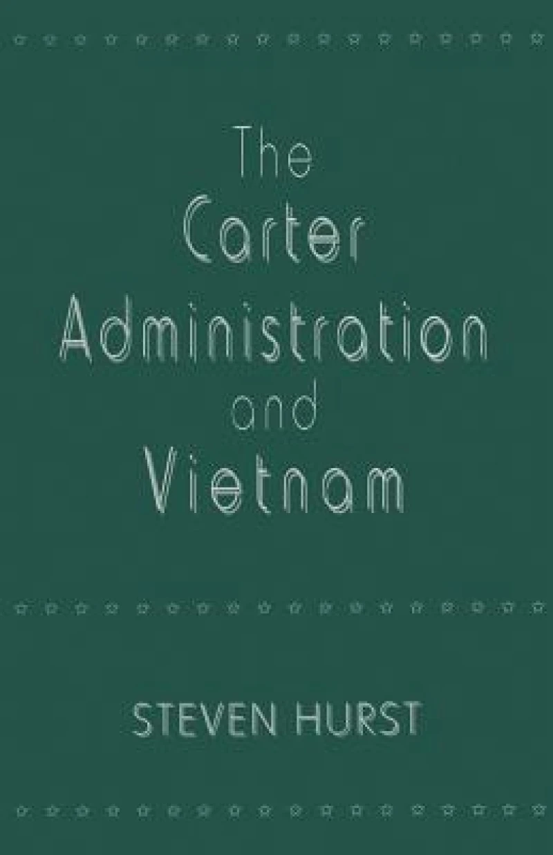 The Carter Administration and Vietnam
