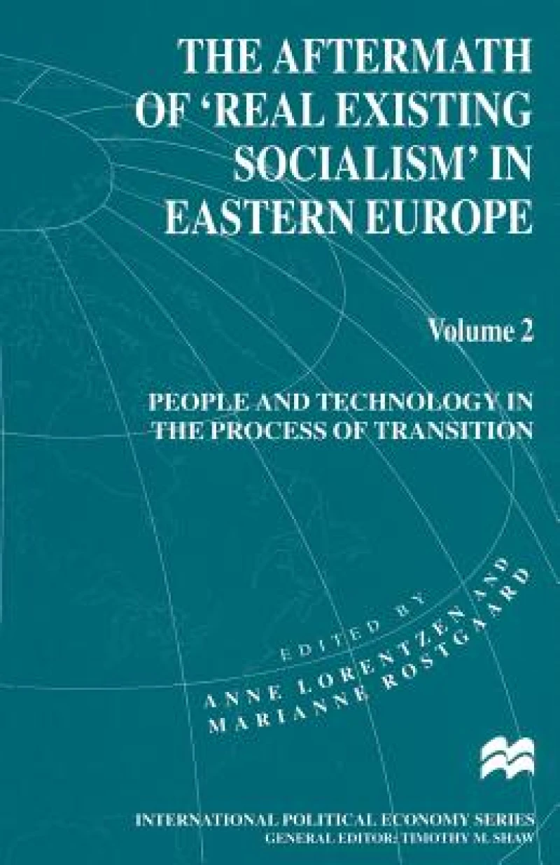 The Aftermath of ‘Real Existing Socialism’ in Eastern Europe