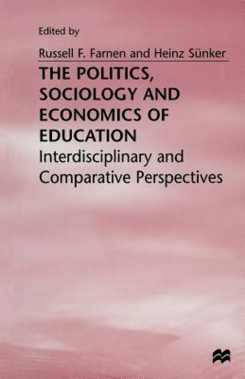 The Politics, Sociology and Economics of Education